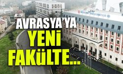 Avrasya Üniversitesi'ne Yeni Fakülte! Cumhurbaşkanı İmzaladı...