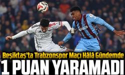 Beşiktaş Cephesinden Trabzonspor Maçı İtirafı: “1 Puan Bize Yaramadı”