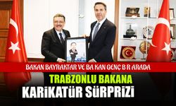 Trabzonlu Bakan Bayraktar'a Karikatür Sürprizi