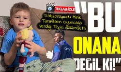 Onana’ya Hayran Minik Trabzonsporlu, Benzemeyen Oyuncağa Tepkisiyle Gönülleri Fethetti