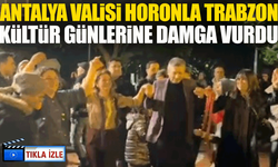 Antalya Valisi Hulusi Şahin ve Eşi, Trabzon Kültür Günleri’nde Horon Oynadı