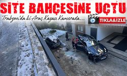 Site Bahçesine Uçan Araç Kazası Kamerada: Trabzon’da Kış Buzlanması Tehlike Saçtı