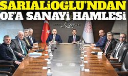 Of Organize Sanayi Bölgesi masada: Üretim ve istihdama güçlü destek