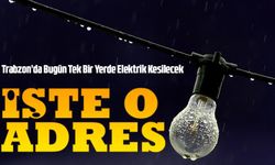Trabzon’da Bugün Tek Bir Yerde Elektrik Kesilecek: İşte O Yer!