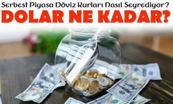 Serbest Piyasa Döviz Kurları Nasıl Seyrediyor? Dolar ve Euro Ne Kadar Oldu?