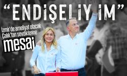 İzmir’de ameliyat olacak Çalık’tan sevdiklerine mesaj: “Endişeliyim”