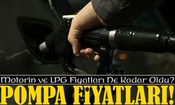 Türkiye genelinde Benzin, Motorin ve LPG Fiyatları Ne Kadar Oldu?
