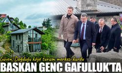 Güven Doğduğu Köye Turizm Merkezi Kurdu; Başkan Genç Gafulluk Tatil Köyü’nde