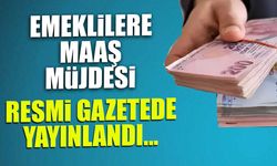 Emeklilere Maaş Müjdesi! Resmi Gazetede Yayınlandı...
