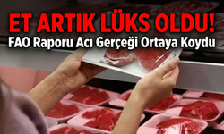 FAO Raporu Acı Gerçeği Ortaya Koydu: Türkiye Üretiyor, Halk Eti Uzaktan İzliyor