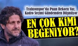 Trabzonspor’da Puan Rekoru Var, Kadro Seçimi Gündemden Düşmüyor