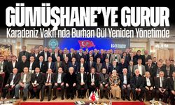 Karadeniz Vakfı’nda Burhan Gül Yeniden Yönetimde: Gümüşhane’ye Gurur
