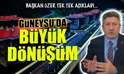 Güneysu'da Büyük Dönüşüm! Başkan Özer Tek Tek Açıkladı...