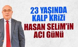 23 Yaşında Kalp Krizi! Hasan Selim'in Acı Günü...
