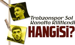 Trabzonspor Sol Kanatta Kilitlendi: Oğuz Aydın mı Aral Şimşir mi