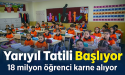 Okullarda yarıyıl tatili başlıyor: 18 milyon öğrenci karne alıyor