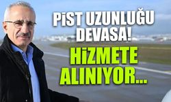 Pist Uzunluğu Ankara-Çorum Kadar! Hizmete Alınıyor...