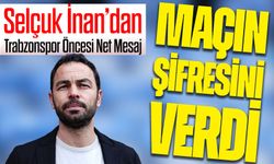 Selçuk İnan’dan Trabzonspor Maçı Öncesi Kararlı Mesaj