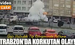Trabzon Sürmene’de Seyir Halindeki Tüp Kamyonunda Patlama Paniği