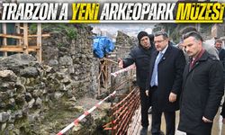 Açık Hava Arkeopark Müzesi Projesiyle Pazarkapı, Trabzon Turizminin Yeni Merkezi Oluyor