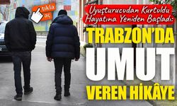 Trabzon’da Umut Veren Hikâye; Yabancı Maddeden Kurtuldu, Hayatına Yeniden Başladı