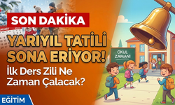 Yarıyıl Tatili Sona Eriyor, İlk Ders Zili Ne Zaman Çalacak?