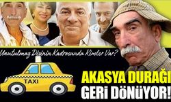 Akasya Durağı 15 Yıl Sonra Orijinal Kadrosuyla Ekranlara Dönüyor İddiası