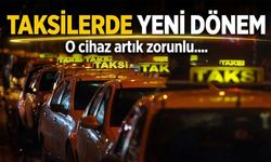 Taksilerde Yeni Dönem Başladı: Taksi Mali Cihaz Zorunlu Oldu