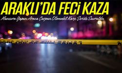 Trabzon Araklı’da Manevra Yapan Araca Çarpan Otomobil Karşı Şeride Savruldu