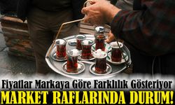 Çay Fiyatları Yükselişini Sürdürüyor: Market Raflarında Güncel Durum