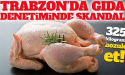 Trabzon Araklı’da 325 Kilogram Son Kullanma Tarihi Geçmiş Tavuk Ele Geçirildi