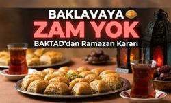 BAKTAD’dan Ramazan Kararı: Baklavaya Zam Yok