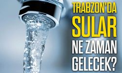 Trabzon'da Sular Ne Zaman Gelecek? 12 Şubat 2026 Perşembe Günü İçin Kritik Uyarı ve Kesinti Listesi