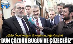 Mahir Ünal Trabzon Temaslarını Değerlendirdi: “Dün Çözdük, Bugün de Çözeceğiz”