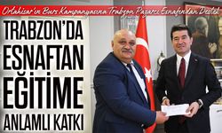 Ortahisar’ın Burs Kampanyasına Trabzon Pazarcı Esnafından Destek