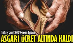 Türk-İş Şubat 2026 Verilerini Açıkladı: Asgari Ücret Açlık Sınırının Altında Kaldı