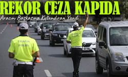 Aracını Başkasına Kullandıran Yandı; Rekor Ceza Kapıda