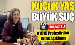 KTÜ’lü Profesörden Kritik Açıklama: Çocuklarda Suçun Temeli Ailede Atılıyor