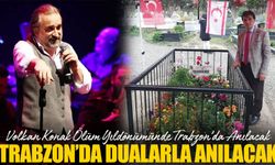 Karadeniz’in Yiğidi Volkan Konak, Ölüm Yıldönümünde Trabzon’da Anılacak