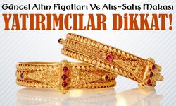 Yatırımcılar Dikkat! İşte Gram, Çeyrek, Cumhuriyet Altını Fiyat Tablosu