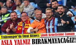 Trabzonspor’da Umut Bitmez: Şimdi Kenetlenme Zamanı