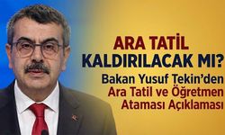 Bakan Yusuf Tekin’den Ara Tatil ve Öğretmen Ataması Açıklaması