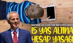 Bakan Uraloğlu’ndan Çocuklara Yönelik Dijital Düzenleme Açıklaması; 15 Yaş Altına Hesap Yasağı