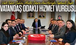 Vali Tahir Şahin’den Mülki İdare Amirleriyle Kapsamlı Değerlendirme Toplantısı