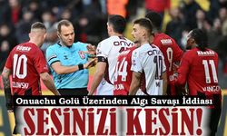 Hakem Tartışması Büyüyor! Onuachu Golü Üzerinden Algı Savaşı İddiası