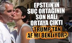 Epstein'in Suç Ortağının Son Hali! Trump’tan Af mı Bekliyor?