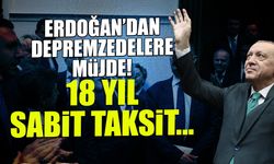 Cumhurbaşkanı Erdoğan'dan Depremzedelere Müjde! 18 Yıl Sabit Taksit