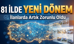 Satılık Taşınmaz İlanlarında Artık Zorunlu Oldu: 81 İlde Yeni Dönem