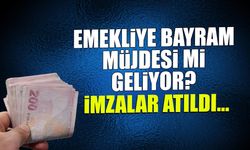 Emekliye Bayram Müjdesi mi Geliyor? İmzalar Atıldı...
