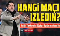 Fatih Tekke’nin Sözleri Tartışma Yarattı: “Hak Ettik” Çıkışı Gündemi Karıştırdı
